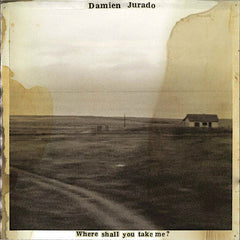 Damien Jurado | Where Shall You Take Me? | Album