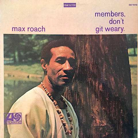 Max Roach | Members, Don't Git Weary | Album-Vinyl
