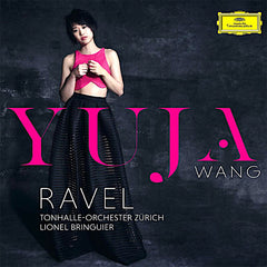 Ravel | Piano Concertos w/ Yuja Wang | Album