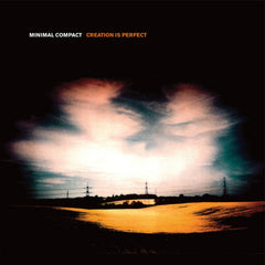 Minimal Compact | Creation is Perfect | Album