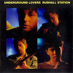 Underground Lovers | Rushall Station | Album