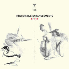 Irreversible Entanglements | 5-4-18 (Live) | Album