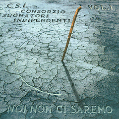 Consorzio Suonatori Indipendenti | Noi non ci saremo Vol. 1 (Comp.) | Album