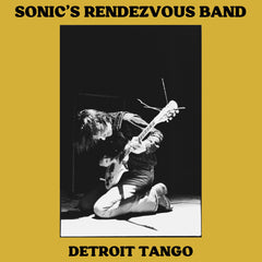 Sonic's Rendezvous Band | Detroit Tango (Arch.) | Album