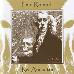 Paul Roland | Re-Animator | Album