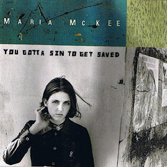 Maria McKee | You Gotta Sin to Get Saved | Album
