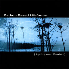 Carbon Based Lifeforms | Hydroponic Garden | Album