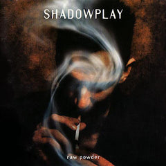 Shadowplay | Raw Powder | Album