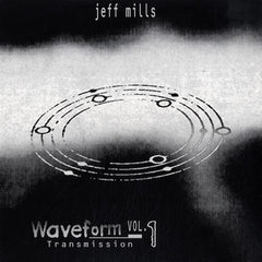 Jeff Mills | Waveform Transmission Vol. 1 | Album