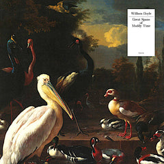 William Doyle | Great Spans of Muddy Time | Album