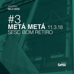 Meta Meta | Sessões Selo Sesc #3: Metá Metá (Live) | Album