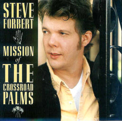 Steve Forbert | Mission of the Crossroad Palms | Album