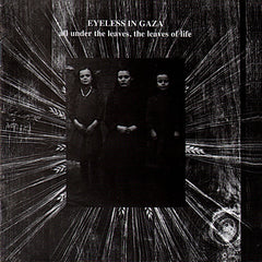 Eyeless In Gaza | All Under The Leaves, The Leaves Of Life | Album