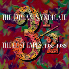 The Dream Syndicate | 3 1/2: The Lost Tapes 1985-1988 | Album