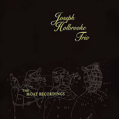 Joseph Holbrooke Trio | The Moat Recordings | Album