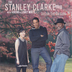 Stanley Clarke | Jazz dans le jardin (avec Stanley Clarke Trio) | Album