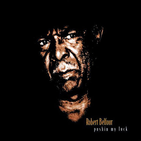 Robert Belfour | Pushin' My Luck | Album-Vinyl