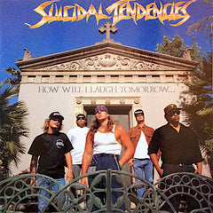 Suicidal Tendencies | How Will I Laugh Tomorrow When I Can't Even Smile Today | Album