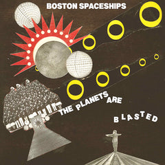 Boston Spaceships | The Planets are Blasted | Album