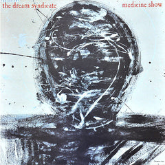 The Dream Syndicate | Medicine Show | Album