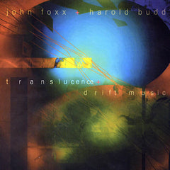 Harold Budd | Translucence / Drift Music (w/ John Foxx) | Album