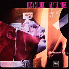 Ensemble de Dave Pike | Noisy Silence - Gentle Noise | Album