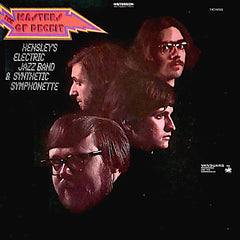 Masters of Deceit | Hensley's Electric Jazz Band and Synthetic Symphonette | Album