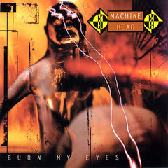 Machine Head | Burn My Eyes | Album