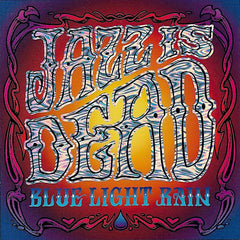 Jazz is Dead | Blue Light Rain | Album