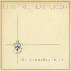 The Monochrome Set | Eligible Bachelors | Album