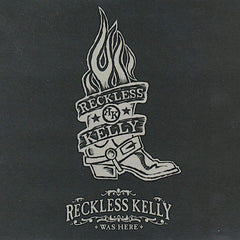 Reckless Kelly | Reckless Kelly Was Here (Live) | Album