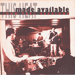 This Heat | Made Available: John Peel Sessions (Arch.) | Album