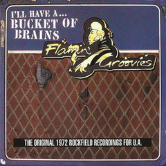 Flamin Groovies | J'aurai un... seau de cerveaux | Album