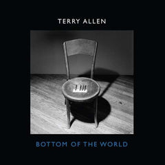 Terry Allen | Bottom of the World | Album