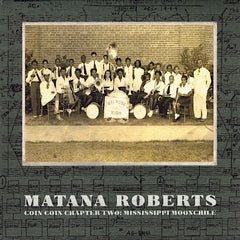 Matana Roberts | Coin Coin Chapitre Deux : Mississippi Moonchile | Album