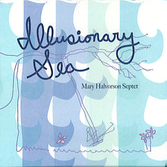Mary Halvorson | Illusionary Sea (w/ Mary Halvorson Septet) | Album