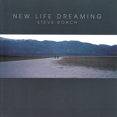 Steve Roach | New Life Dreaming | Album