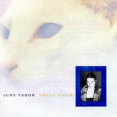 June Tabor | Angel Tiger | Album