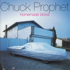 Chuck Prophet | Homemade Blood | Album