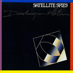 Satellite Spies | Destiny in Motion | Album
