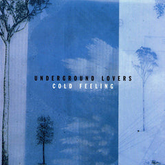 Underground Lovers | Cold Feeling | Album