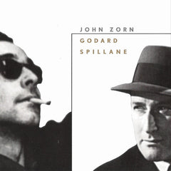 John Zorn | Godard / Spillane (Soundtrack) | Album