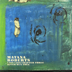 Matana Roberts | Coin Coin Chapter Three: River Run Thee | Album