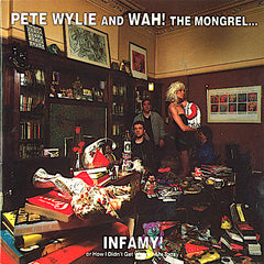 Wah! | Infamy! ou comment je ne suis pas arrivé là où je suis aujourd'hui (avec Pete Wiley) | Album
