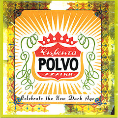 Polvo | Celebrate the New Dark Age (EP) | アルバム