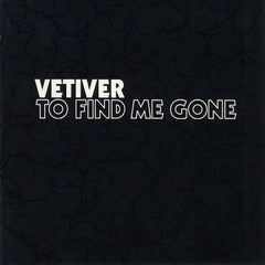 Vetiver | To Find me Gone | Album