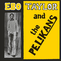 Ebo Taylor | Ebo Taylor & The Pelikans | Album