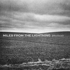 Jeffrey Foucault | Miles From the Lightning | Album