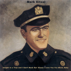 Mark Eitzel | Pris au piège et je ne peux pas reculer parce que je t'aime trop, bébé | Album