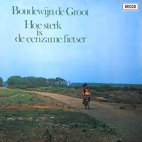 Boudewijn de Groot | Hoe sterk is de eenzame fietser | Album-Vinyl